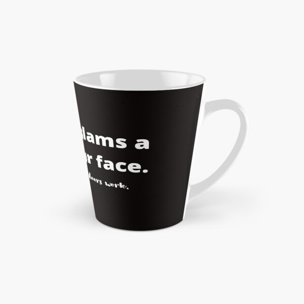 Item preview, When life slams a door in your face - open it thats how doors work designed and sold by shane62.
