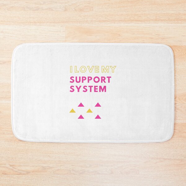Item preview, I LOVE MY SUPPORT SYSTEM designed and sold by Akz84.