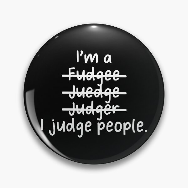 Item preview, I'm a Judge, I Judge People - Misspelled designed and sold by livegood.