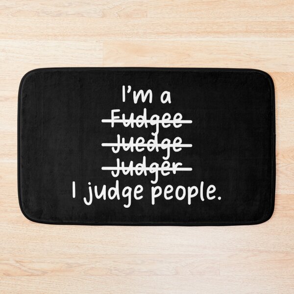Item preview, I'm a Judge, I Judge People - Misspelled designed and sold by livegood.