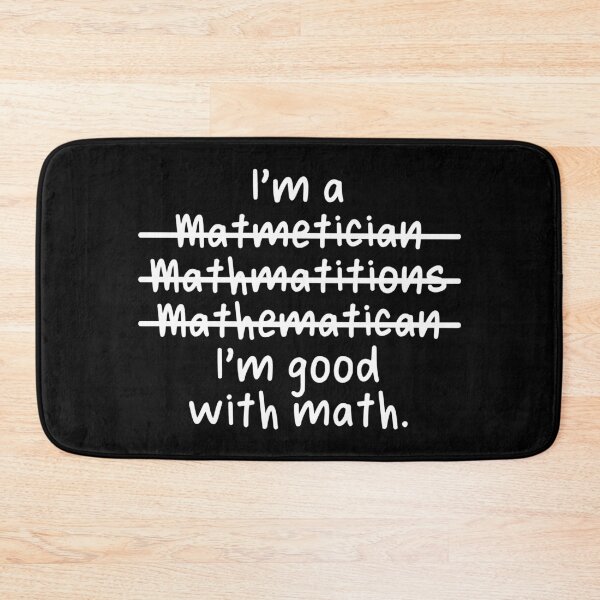 Item preview, I'm a Mathematician, I'm good with math - Misspelled designed and sold by livegood.