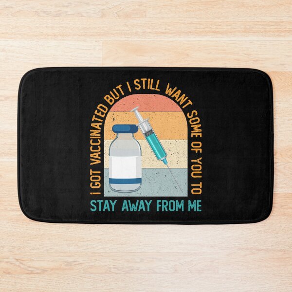 Item preview, I Got Vaccinated But I Still Want Some Of You To Stay Away From Me designed and sold by crazy merchs.