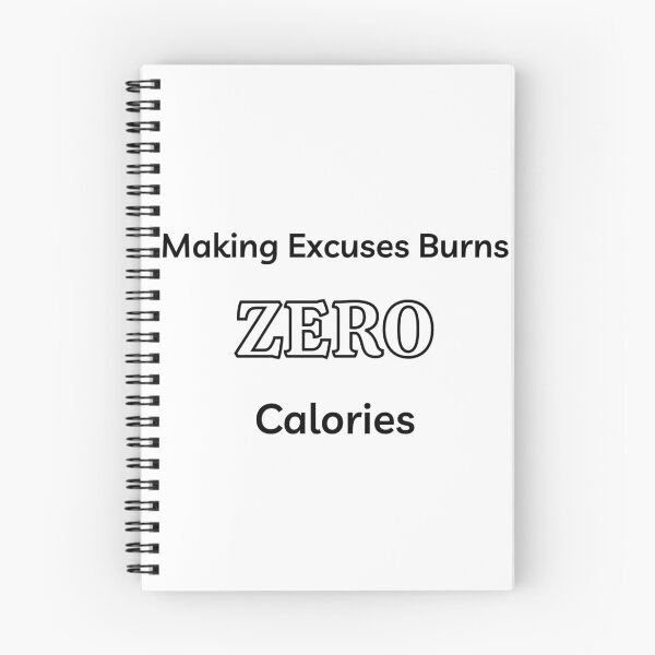 Item preview, Making excuses burns zero calories designed and sold by heritage-shop.