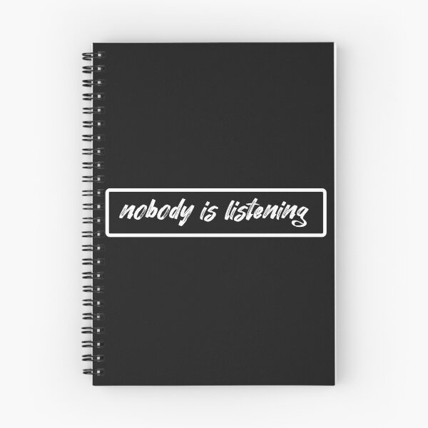 Item preview, Nobody Is Listening designed and sold by SLY12.