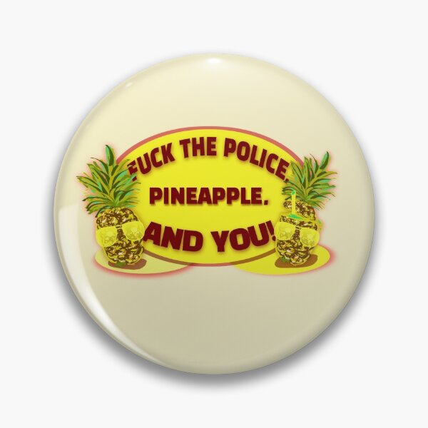 Item preview, funny pineapple sign, fuck the police funny saying for you! designed and sold by vibeno1.