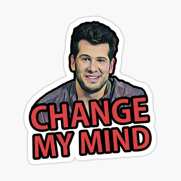 Steven Crowder Change My Mind Gifts & Merchandise Redbubble