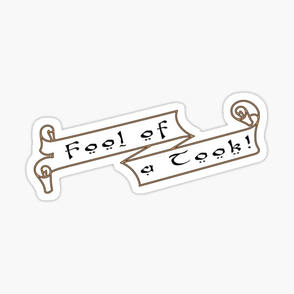 Fool of a To-ok! - To.l.ki.en - L O T R Sticker