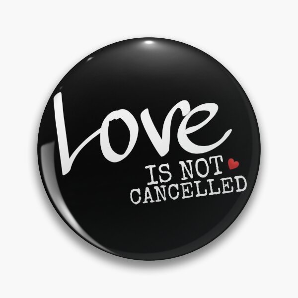 Item preview, Love is not cancelled  designed and sold by BOUCH22.