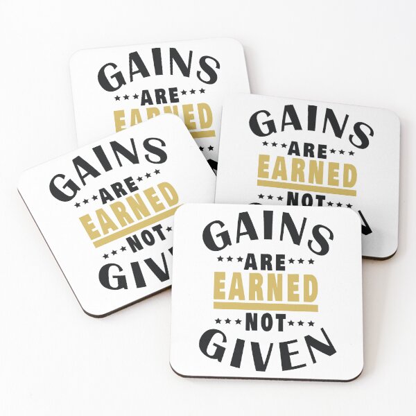 Item preview, Gains Are Earned Not Given designed and sold by Valuential.