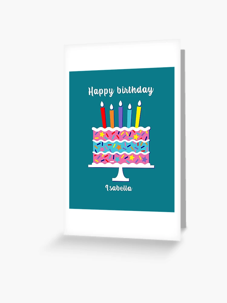 Happy birthday Isabella, personalized, birthday card, wishes 
