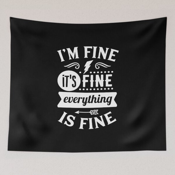 Item preview, I'm FIne - It's fine - everything is fine designed and sold by thepetcellar.