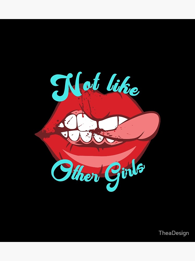 Not Like Other Girls Poster By Theadesign Redbubble 