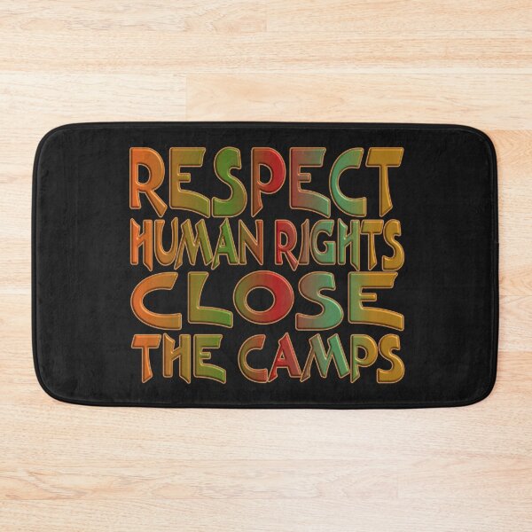 Item preview, RESPECT HUMAN RIGHTS CLOSE THE CAMPS designed and sold by Ralek.
