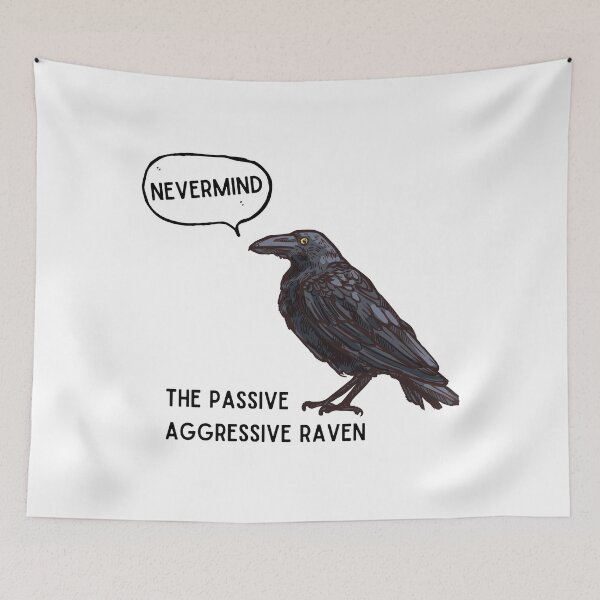 Item preview, The passive aggressive raven designed and sold by TastyTee.