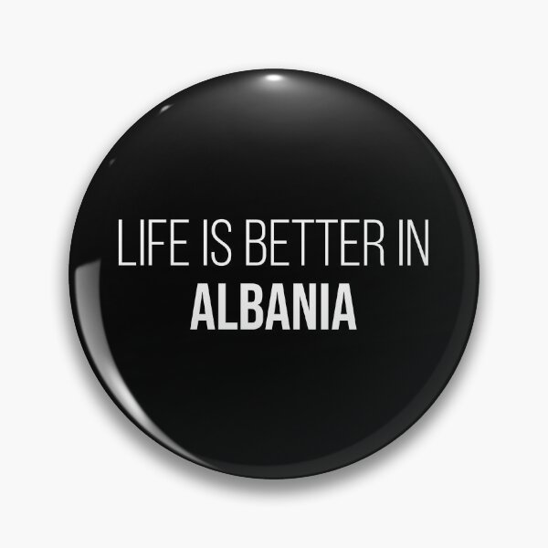 Item preview, Life is better in Albania designed and sold by XCIV.