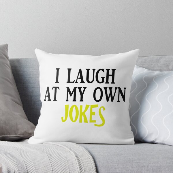Item preview, I Laugh At My Own Jokes designed and sold by Han Zo.