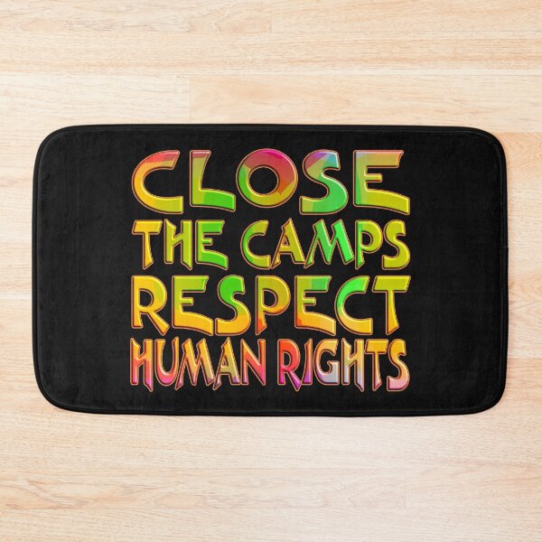 Item preview, CLOSE THE CAMPS RESPECT HUMAN RIGHTS  designed and sold by Ralek.