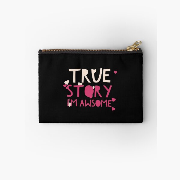 Item preview, True Story I'm Awsome  designed and sold by OCDesigns2.