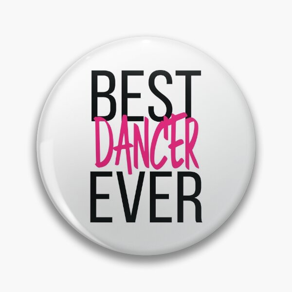 Item preview, Best Dancer Ever designed and sold by ProjectX23.