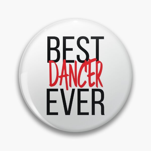 Item preview, Best Dancer Ever designed and sold by ProjectX23.