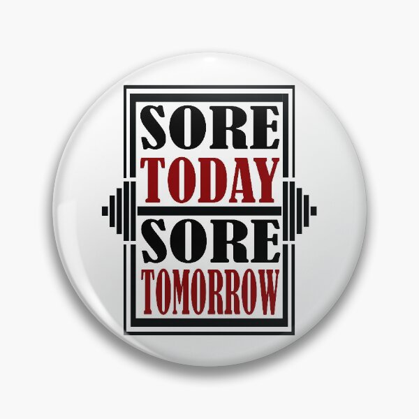 Item preview, Sore Today Sore Tomorrow designed and sold by Valuential.