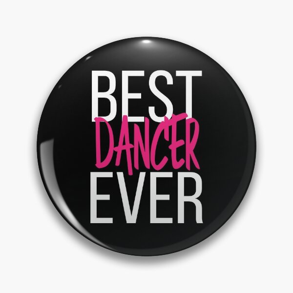 Item preview, Best Dancer Ever designed and sold by ProjectX23.