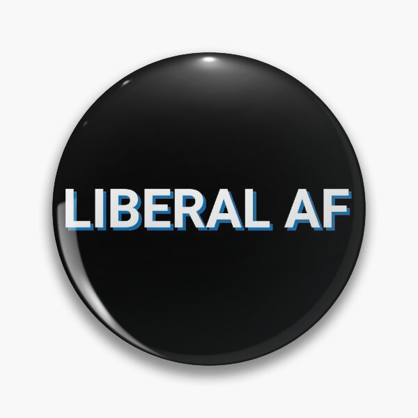 Item preview, Liberal AF Political designed and sold by Sour Soul.