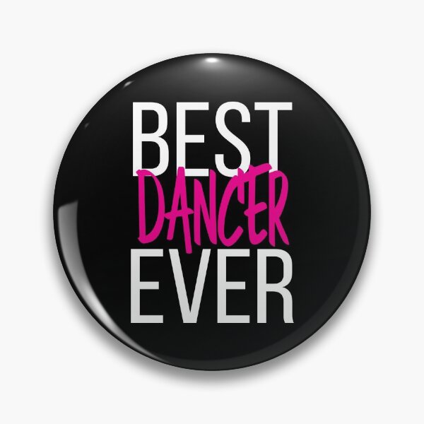 Item preview, Best Dancer Ever designed and sold by ProjectX23.