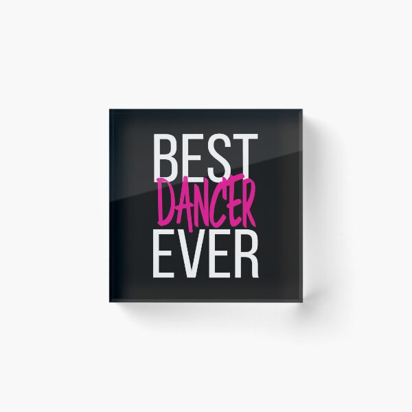 Item preview, Best Dancer Ever designed and sold by ProjectX23.