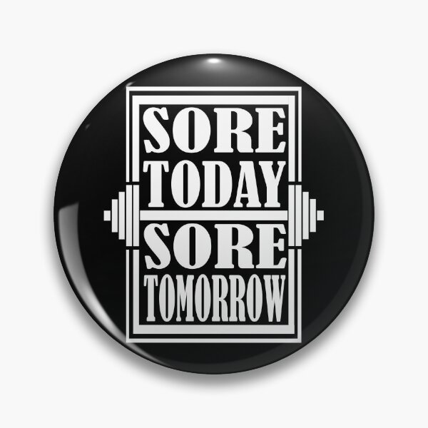 Item preview, Sore Today Sore Tomorrow designed and sold by Valuential.