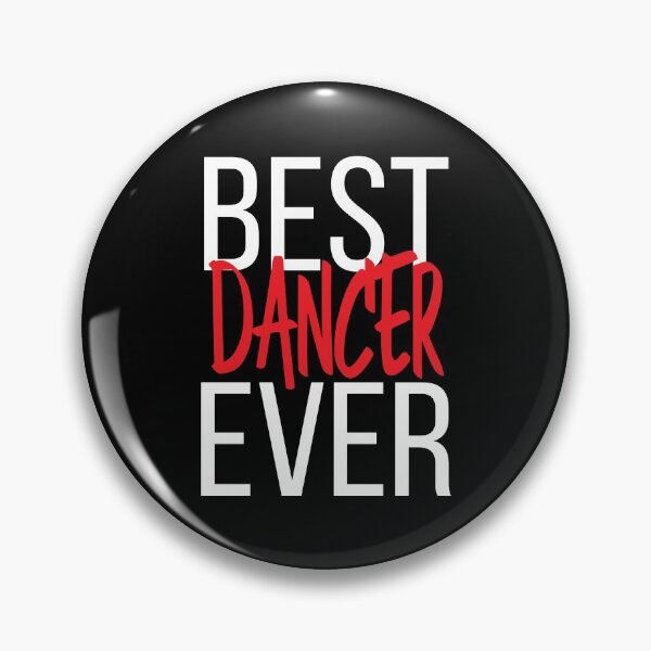 Item preview, Best Dancer Ever designed and sold by ProjectX23.