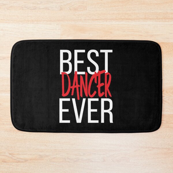 Item preview, Best Dancer Ever designed and sold by ProjectX23.