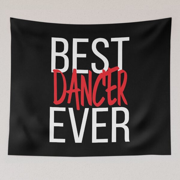 Item preview, Best Dancer Ever designed and sold by ProjectX23.