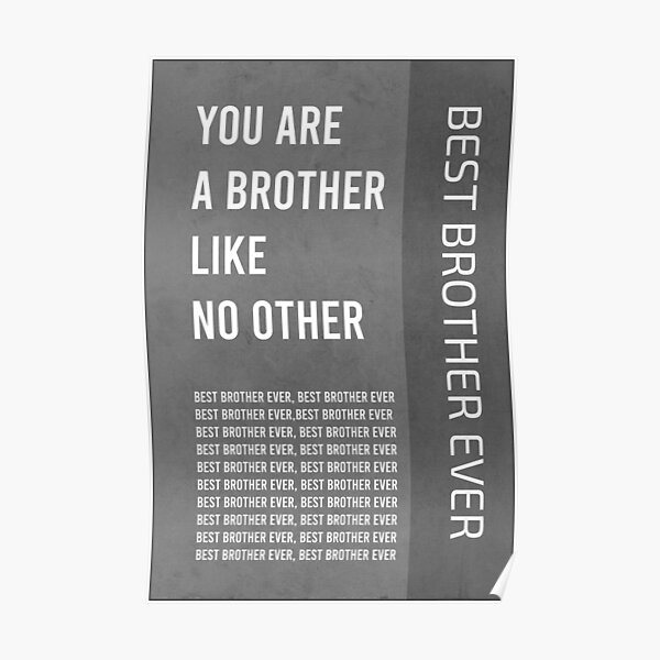 you-are-a-brother-like-no-other-poster-by-alphatrends-redbubble