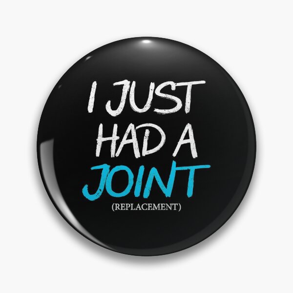 Item preview, I JUST HAD A JOINT (Replacement), Funny Surgery Hip Shoulder Knee Gift designed and sold by CreativaArt-.