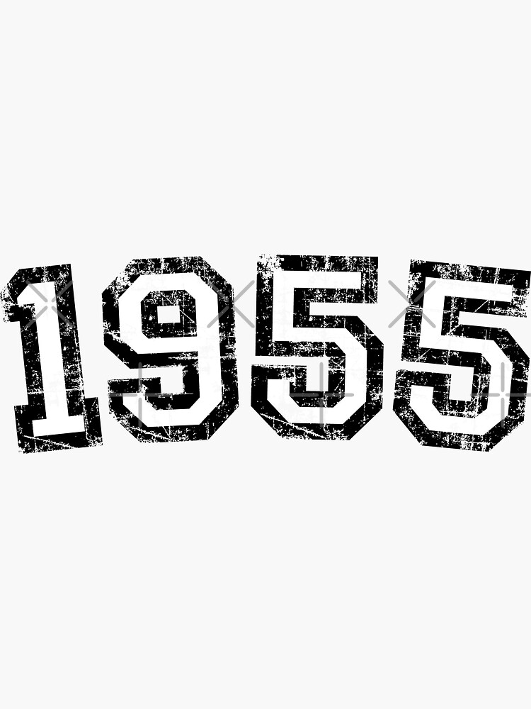 Year 1955 Vintage Black White Birthday