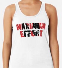 Maximum Effort Racerback Tank Top