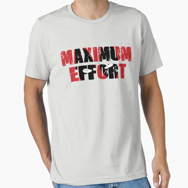 Item preview, Maximum Effort designed and sold by TransmitHim.