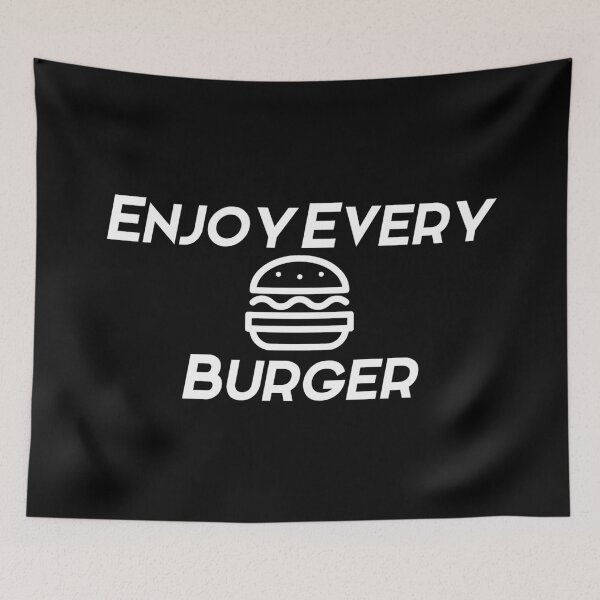 Item preview, Enjoy every burger white text designed and sold by wiggy38.