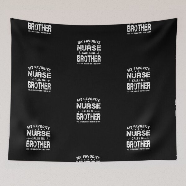 Item preview, My Favorite Nurse Calls Me Brother Valentine Father Day Gift  designed and sold by PrintexDesigns.