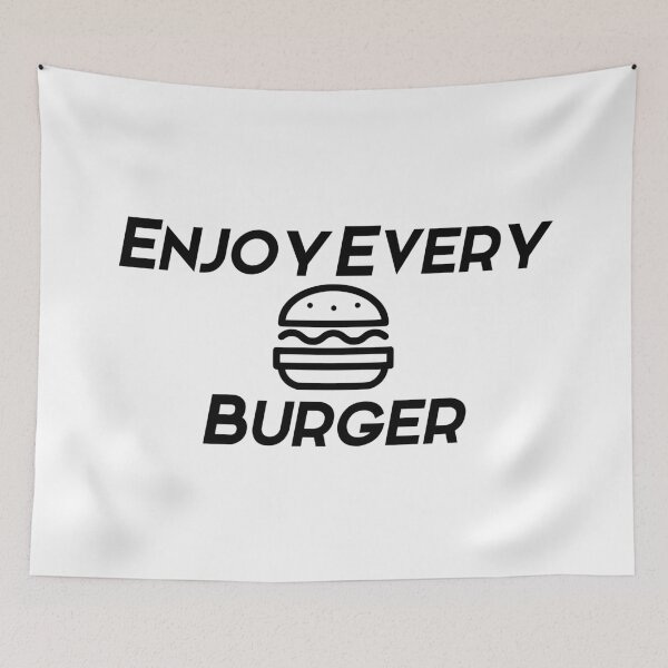 Item preview, Enjoy every burger black text designed and sold by wiggy38.