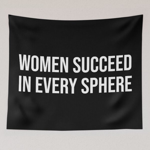 Item preview, Women Succeed In Every Sphere designed and sold by MSA-42.