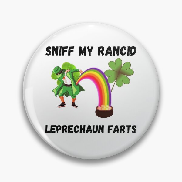 Item preview, Sniff my Rancid Leprechaun farts  designed and sold by RGRamsey.