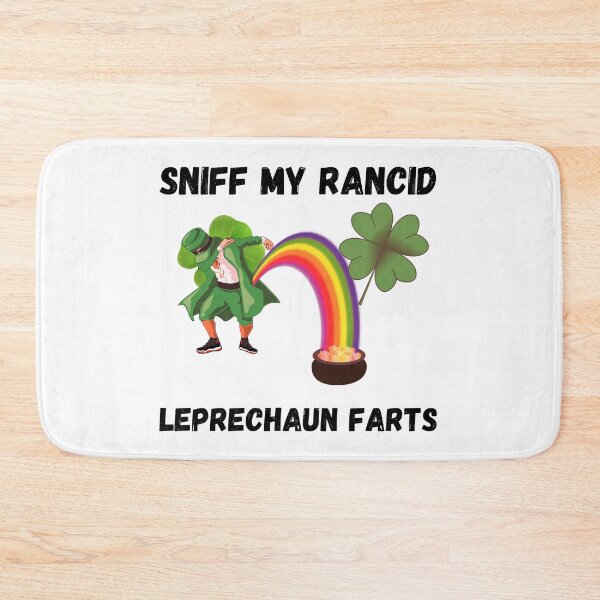 Item preview, Sniff my Rancid Leprechaun farts  designed and sold by RGRamsey.
