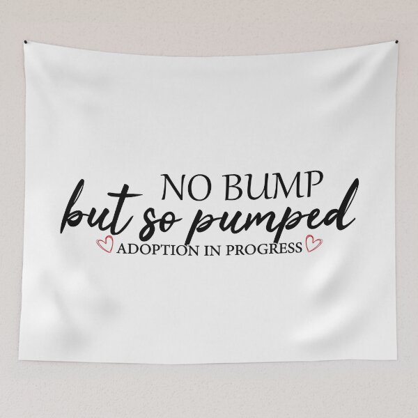 Item preview, No Bump But So Pumped Adoption In Progress, Perfect For Adoption Announcement designed and sold by CreativaArt-.
