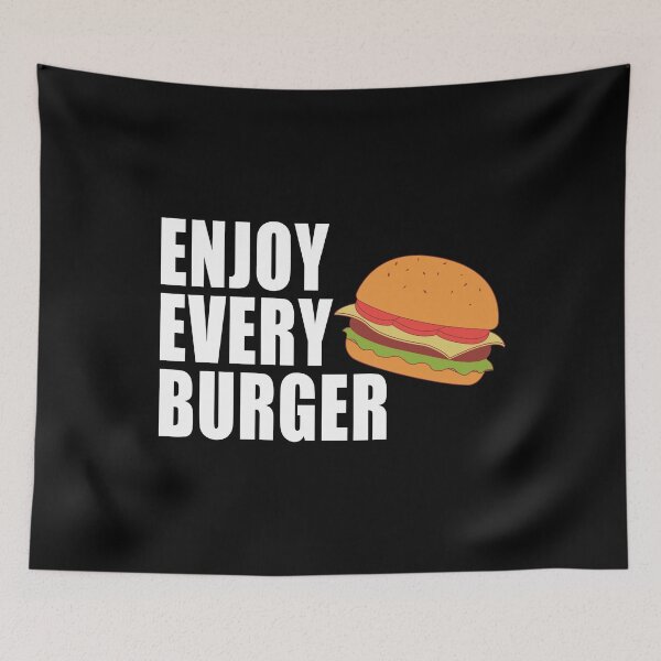 Item preview, Enjoy Every Burger Funny Quote designed and sold by kayodeDesign.