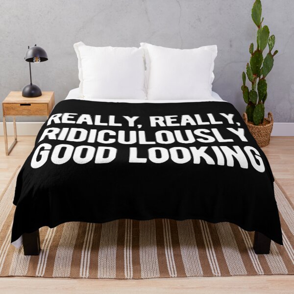 Item preview, Really, Really, Ridiculously Good Looking designed and sold by SimplyNewDesign.