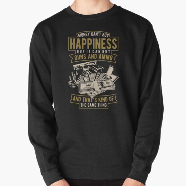 Item preview, Money Can't Buy Happiness But It Can Buy Guns And Ammo. designed and sold by wkyip79.