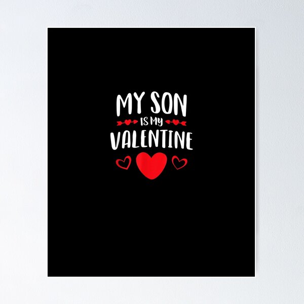 Item preview, My Son Is My Valentine Shirt Mom Dad Valentines Day Gift designed and sold by PrintexDesigns.