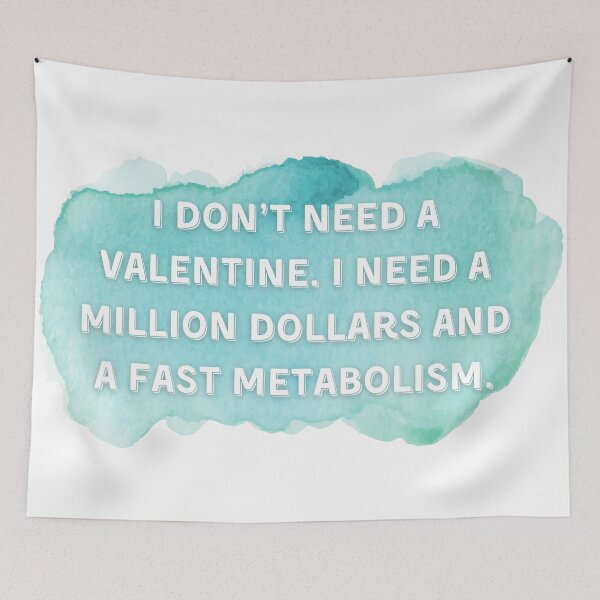 Item preview, I don't need a Valentine - Funny Valentine's Day Quote designed and sold by Irelene.